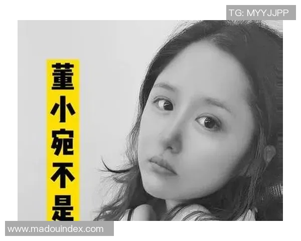 董小宛 果冻传媒 麻豆-董小宛与果冻传媒的麻豆之旅-董小宛 果冻传媒 麻豆